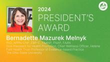 Bernadette Melnyk will be presented with the AAN Preseident's award